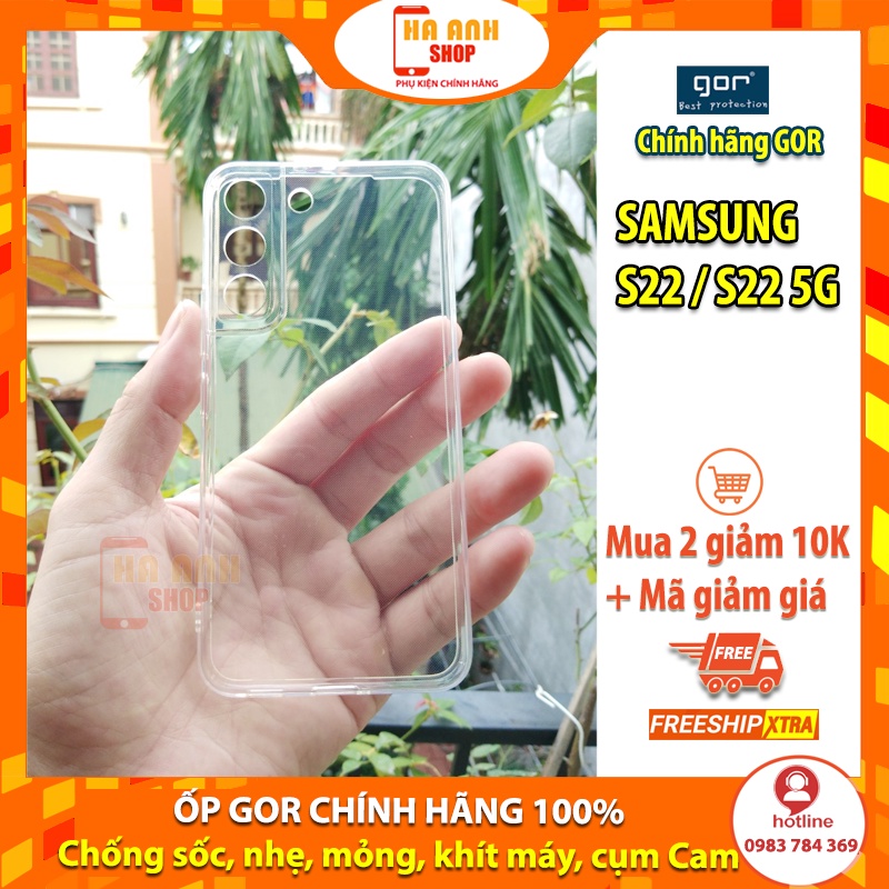 Ốp Samsung S22 5G/S22+ 5G/S22 Ultra 5G hãng Gor cao cấp, trong suốt, dẻo, mỏng, nhẹ, ôm khít máy, không ố vàng