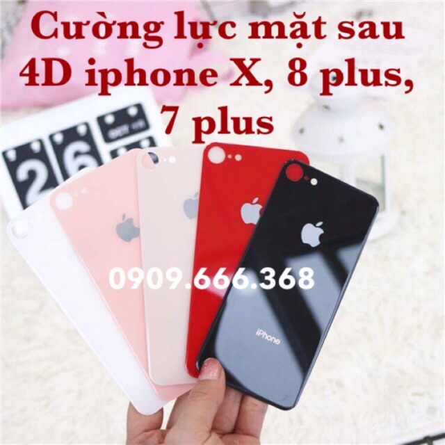 Dán cường lực mặt sau iphoneX, 8 plus, 7 plus, iphone7,8 Full 4D độ cứng 10H