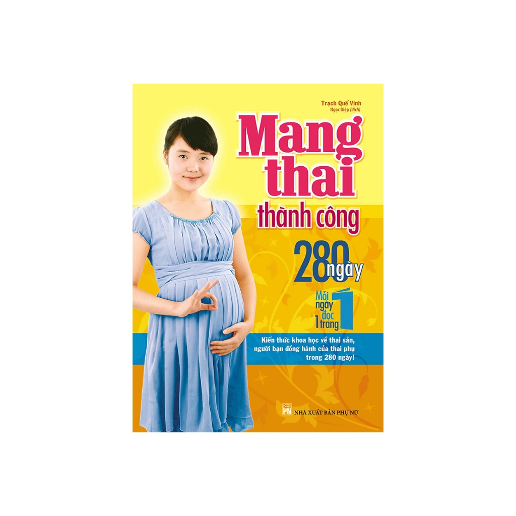 Sách - Mang Thai Thành Công 280 Ngày , Mỗi Ngày Đọc Một Trang