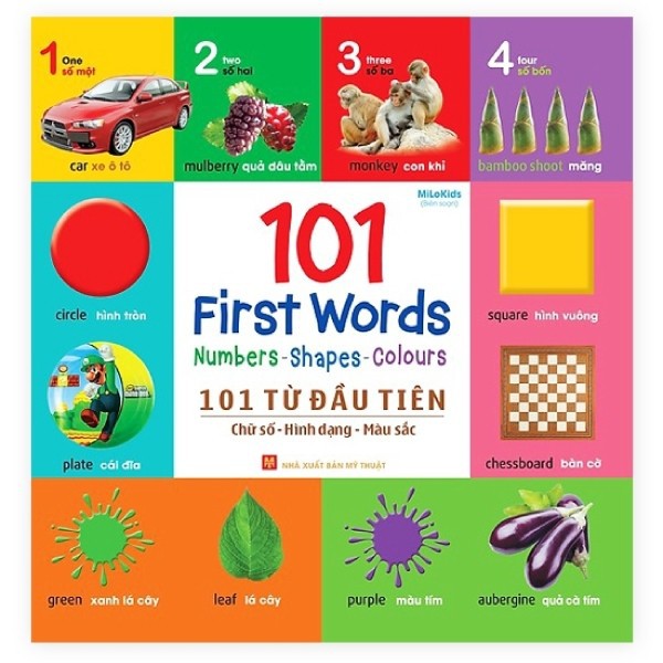 Sách: 101 First Words: Numbers - Shapes - Colours / 101 Từ Đầu Tiên: Chữ Số - Hình Dạng - Màu Sắc ( Tái bản)