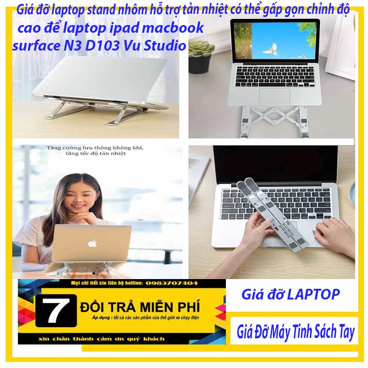 Giá đỡ laptop stand nhôm hỗ trợ tản nhiệt có thể gấp gọn chỉnh độ cao để laptop ipad macbook surface N3 D103 Vu Studio