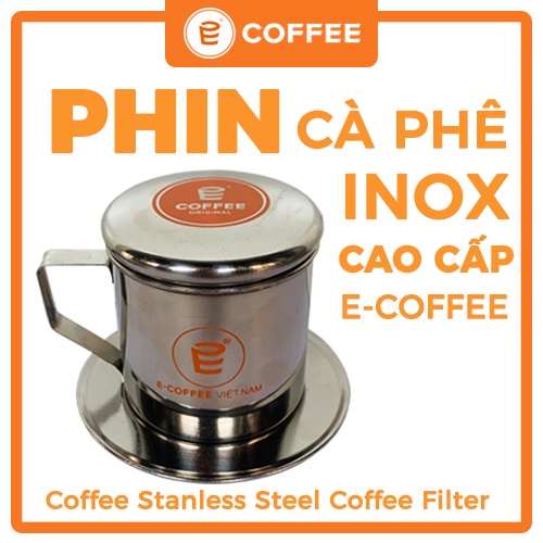 Phin Cà Phê Inox Cao Cấp E-COFFEE | Coffee Stanless Steel Coffee Filter