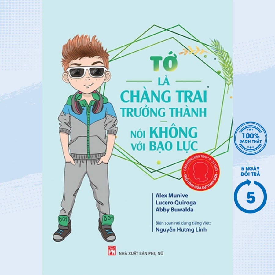 Sách - Cẩm Nang Bạn Trai - Thủ Lĩnh Của Sự Thay Đổi - Tớ Là Chàng Trai Trưởng Thành, Nói Không Với Bạo Lực - PNU