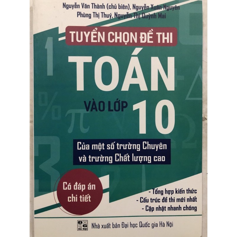 Sách - Tuyển chọn Đề thi Toán vào lớp 10 Của một số trường chuyên và trường Chất lượng cao ( Có đáp án chi tiết )