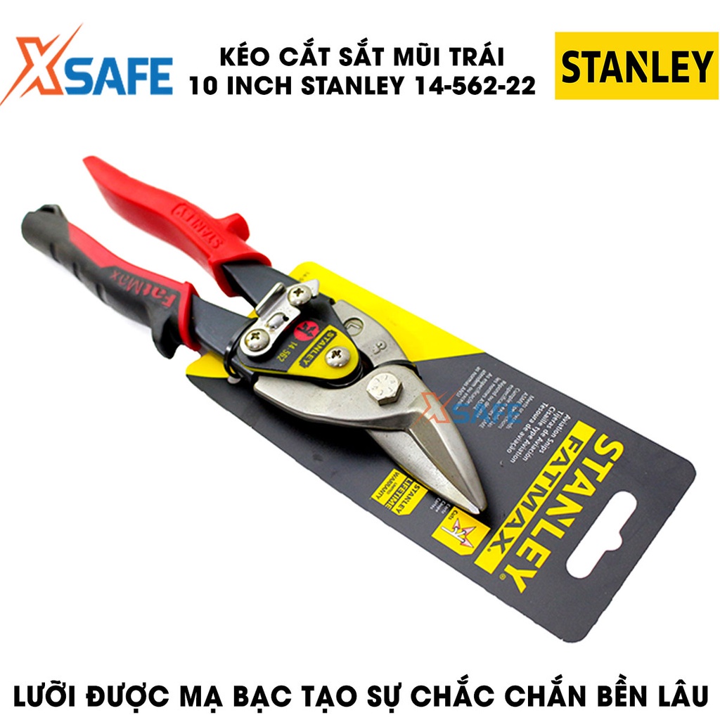 Kéo cắt sắt ba loại mũi (thẳng, trái, phải) 10 INCH 250mm STANLEY Gia công từ hợp kim thép cứng cáp, tay chắc chắn