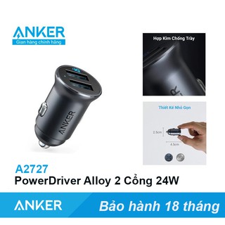 Tẩu Sạc Ô tô Anker 24W 2 Cổng USB IQ PowerDrive Alloy -  A2727 Chính hãng AnkerVN