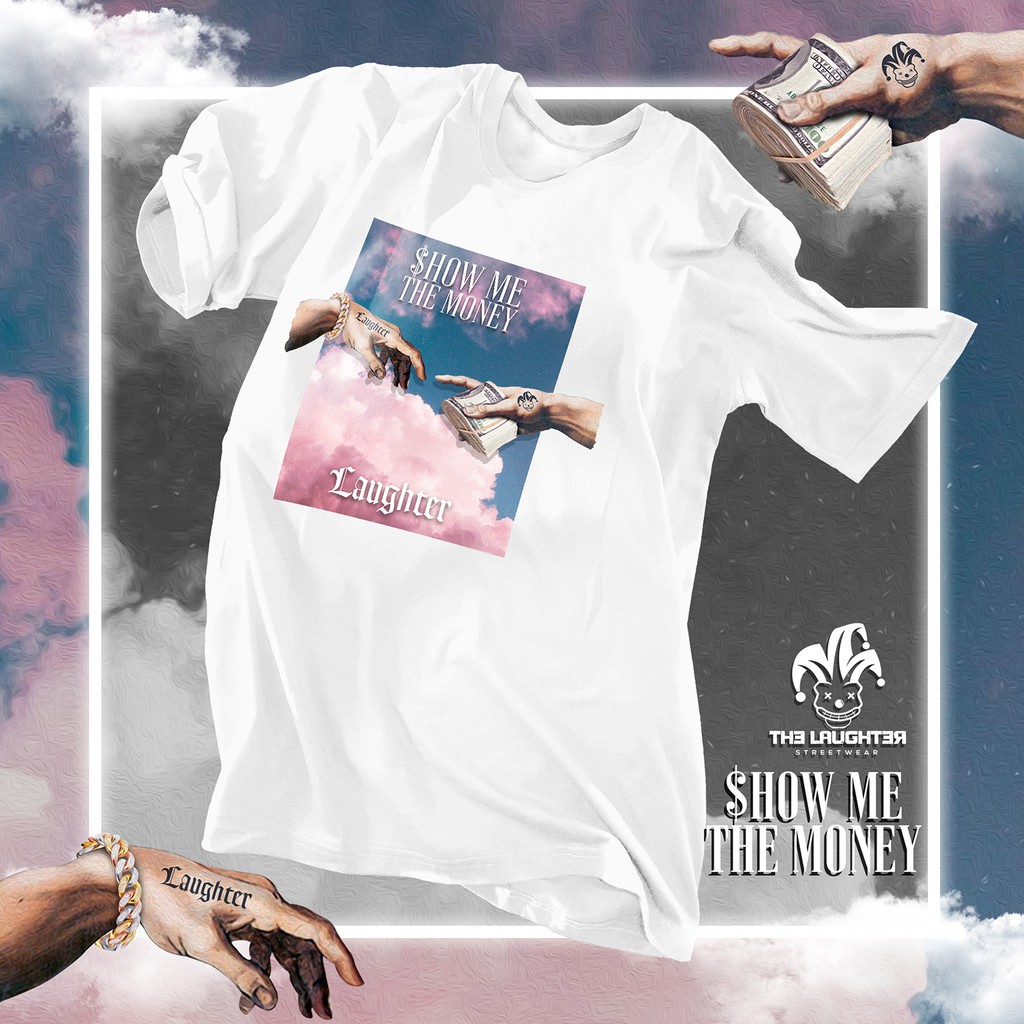 The Laughter - Áo Phông Show Me The Money Tee - 100% Cotton
