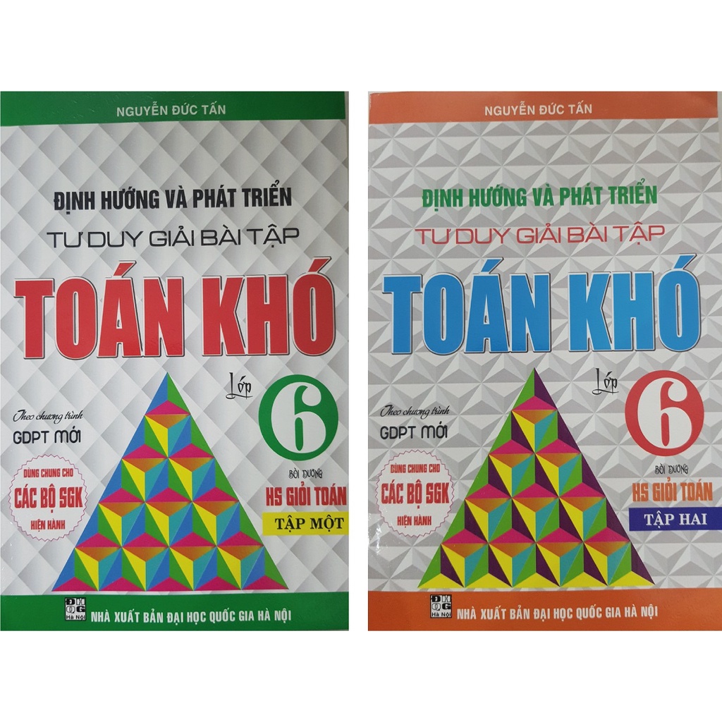 Sách - Định hướng và phát triển Tư Duy Giải Bài Tập Toán Khó lớp 6 (Hai tập)