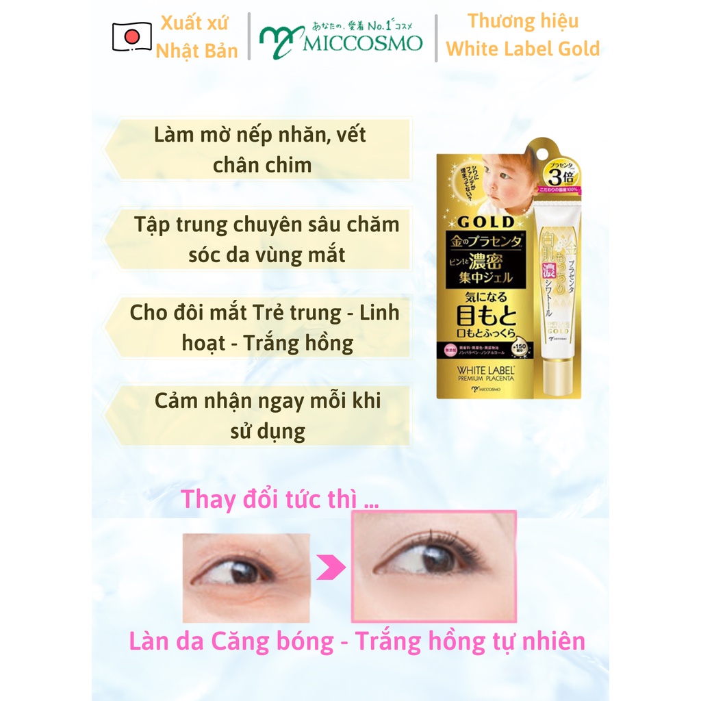 Kem Dưỡng Da Mắt Nhật Bản MICCOSMO White Label Gold 30g, Nhau Thai Cao Gấp 3 Lần, Xóa Tan Quầng Thâm Mắt, Trẻ Hóa Da