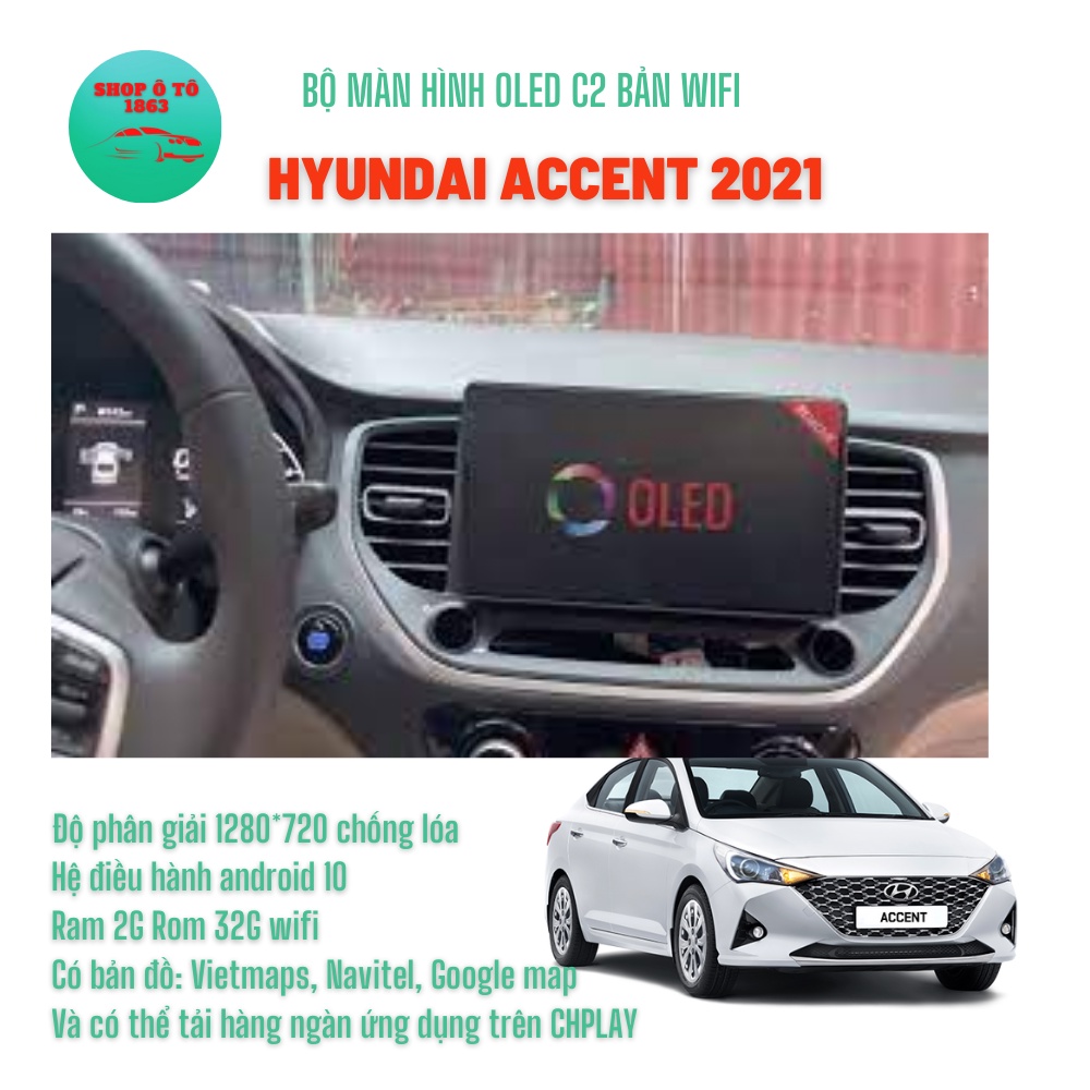 Màn hình Android OLED C2 theo xe HYUNDAI ACCENT 2021 9'' inch Ram 2G Rom 32G Tặng bản đồ dẫn đường VIETMAPS1