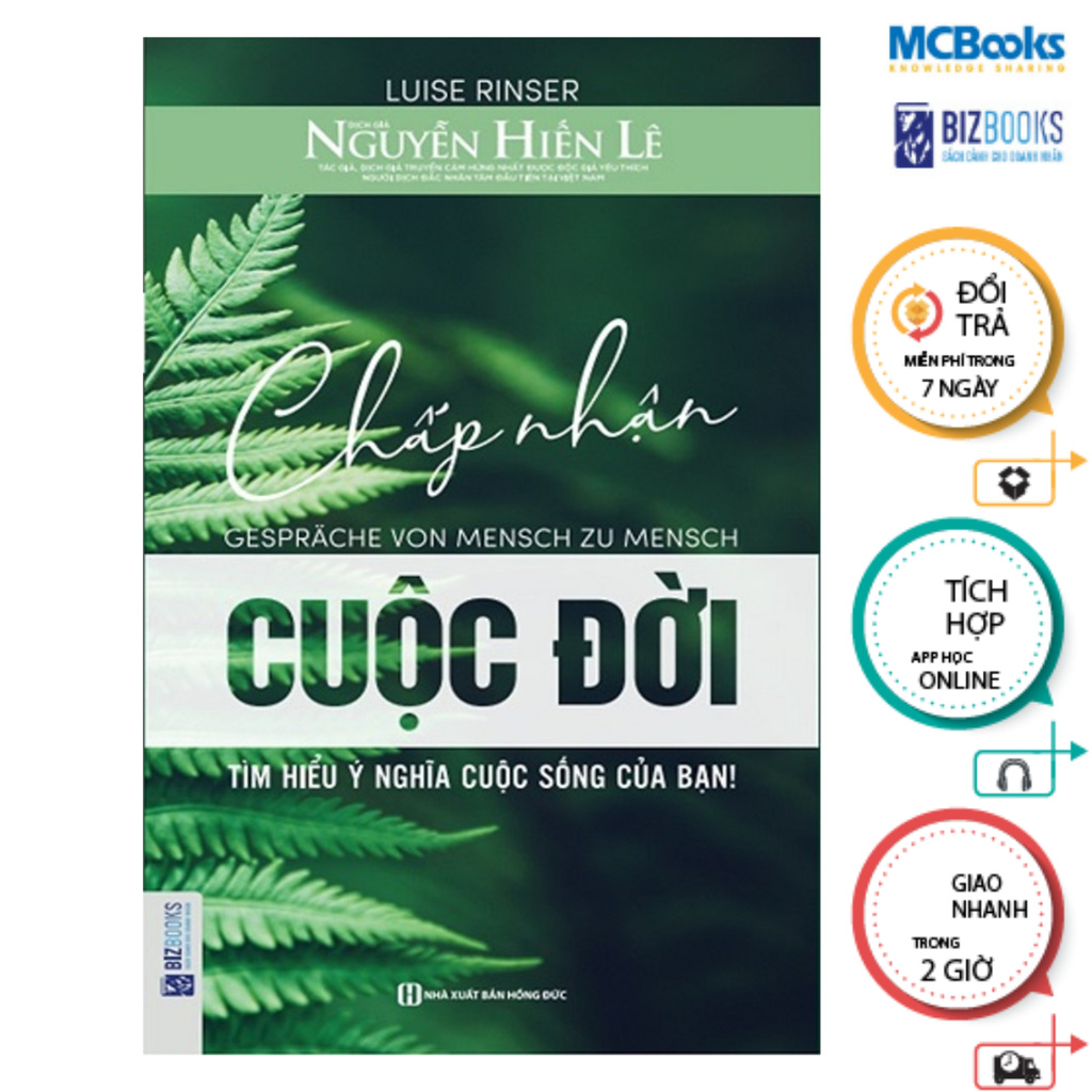 Sách - Chấp Nhận Cuộc Đời - Tìm Hiểu Ý Nghĩa Cuộc Sống Của Bạn Mcbooks