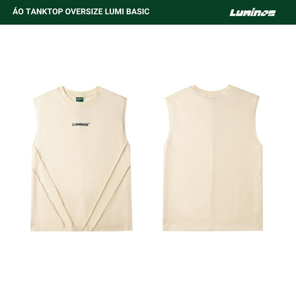 Áo Tank Top Oversize Lumi Basic - Áo Tank Top Vải Thun 100% Cotton 230gsm Siêu Mịn Dáng Rộng Unisex - Brand Luminos