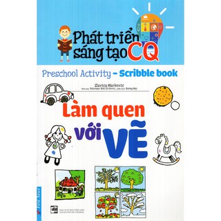 Phát Triển Sáng Tạo CQ - Làm Quen Với Vẽ