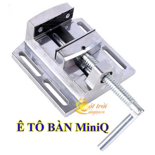 Ê tô để bàn miniq
