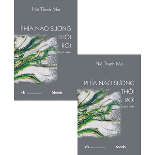 Sách - Phía Nào Sương Thôi Rơi (Niê Thanh Mai - SBooks)