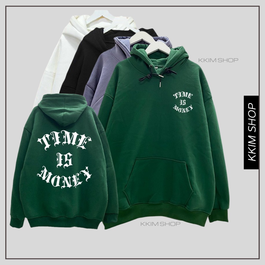 Áo Nỉ HOODIE TIME IS MONEY XANH LÁ, Áo hoodie unisex nam nữ form rộng oversize chất liệu Nỉ bông cao cấp KKIM SHOP