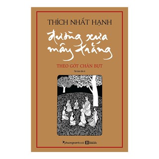 Sách - đường Xưa Mây Trắng - Tác giả Thích Nhất Hạnh