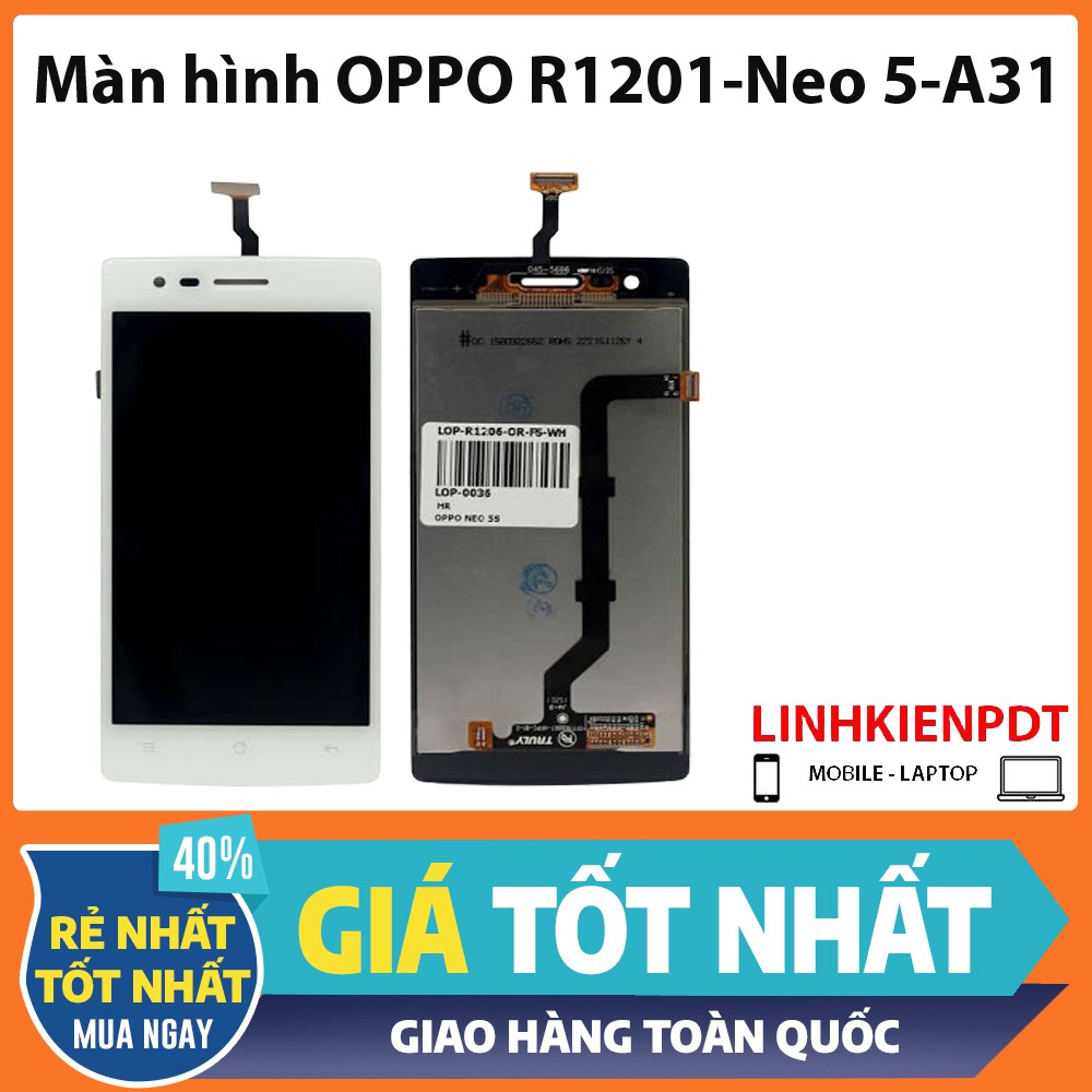 Màn hình OPPO R1201 - Neo 5 - A31