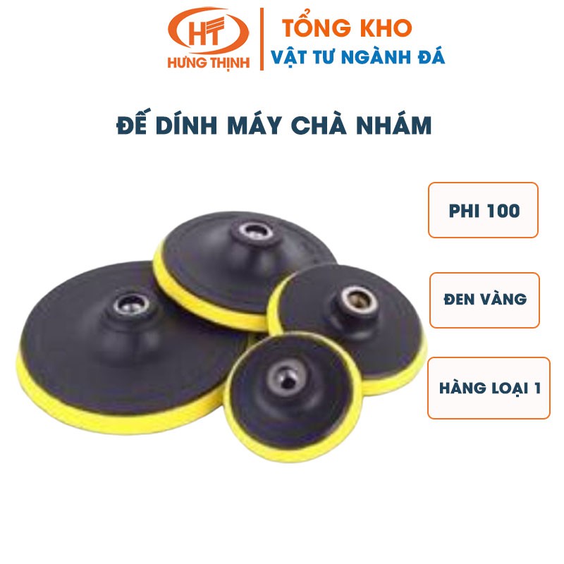 Đế dính máy chà nhám, máy đánh bóng trục M12- Bát dính, bát dán lá số, đầu số nỉ đánh bóng- Hàng chuẩn Loại 1