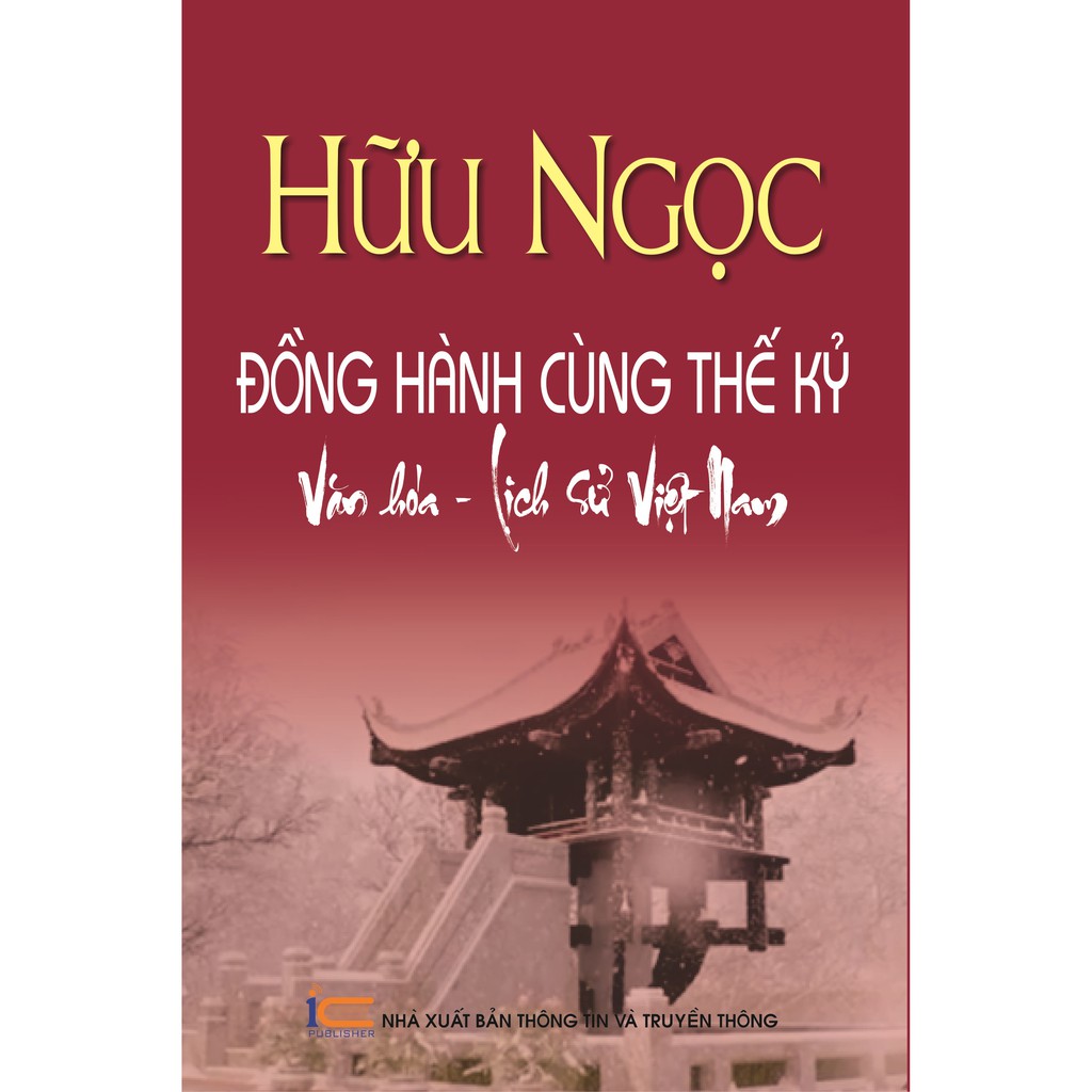 Sách Đồng hành cùng thế kỷ văn hóa - lịch sử Việt Nam
