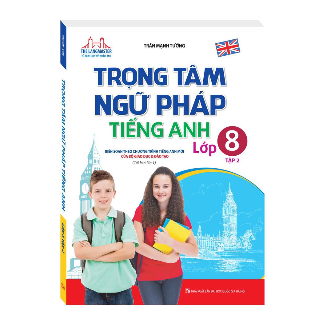 Sách - Trọng tâm ngữ pháp tiếng Anh lớp 8 tập 2 (tái bản lần 1)