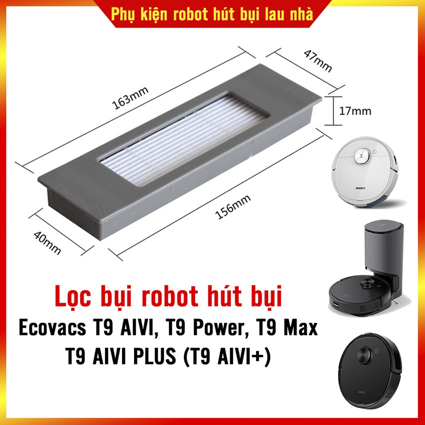 Lọc bụi robot hút bụi Ecovacs T9 AIVI, T9 AIVI PLUS , T9 Power, T9 Max