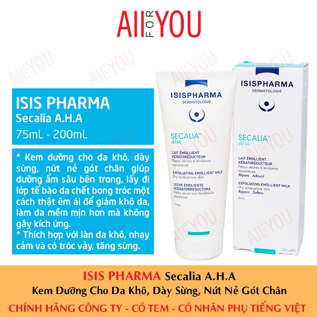 [CHÍNH HÃNG CÓ TEM] ISIS PHARMA Secalia A.H.A 75mL &amp; 200mL - Kem Dưỡng Cho Da Khô, Dày Sừng, Nứt Nẻ Gót Chân.