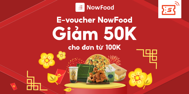 [E-Voucher] - Đặt món NowFood Giảm 100K - Áp dụng Quán Đối Tác