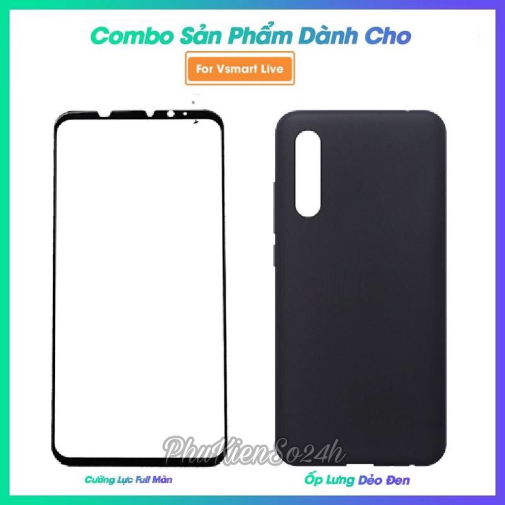 [Vsmart Live] Combo Ốp Lưng Silicone Dẻo Đen, Kính Cường Lực Full màn Cho Vsmart Live - phukienso24h