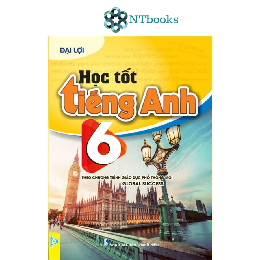 Sách Học tốt Tiếng Anh 6 - Theo chương trình giáo dục phổ thông mới