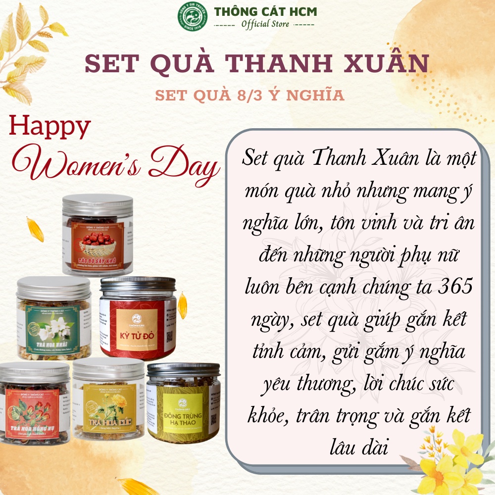 Set quà ý nghĩa 8 - 3 Bộ quà Thanh Xuân THÔNG CÁT HCM các loại trà hoa, đông trùng, táo đỏ, kỷ tử rất tốt cho sức khỏe