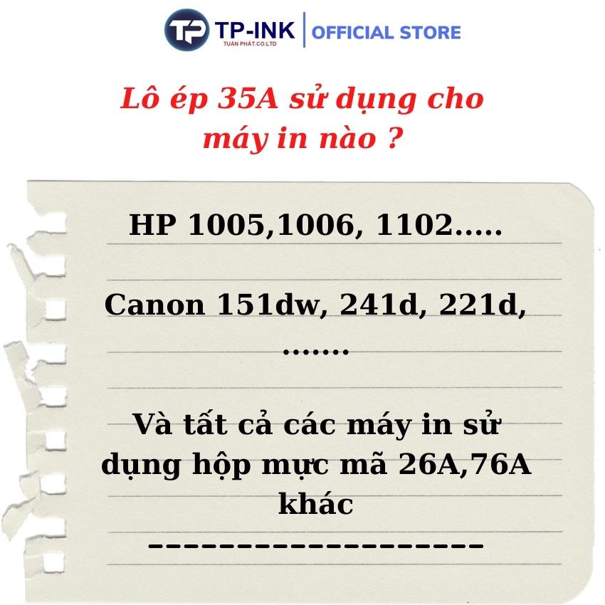 Lô ép 35A  dùng cho máy in 1005, 1006 và các máy in sử dụng hộp mực nhỏ