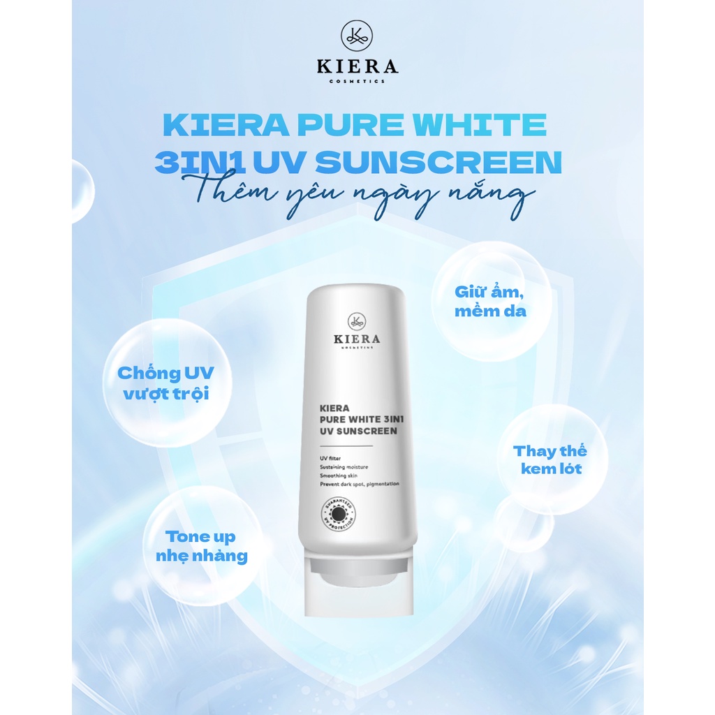 Kem chống nắng dưỡng da nâng tông Kiera Pure White 3in1 UV Sunscreen SPF50