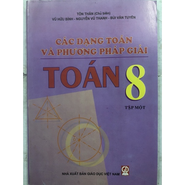 Sách - Các dạng toán và phương pháp giải Toán 8 Tập 1