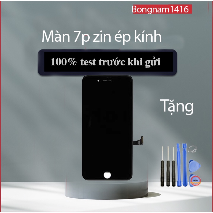 Màn hình thay thế 7 plus zin tặng kèm bộ sửa tự thay thế.