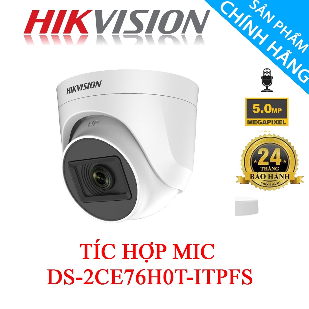 Camera HIKVISION 5MP [ TÍC HƠP MIC ] DS-2CE76H0T-ITPFS - Hàng Chính Hãng