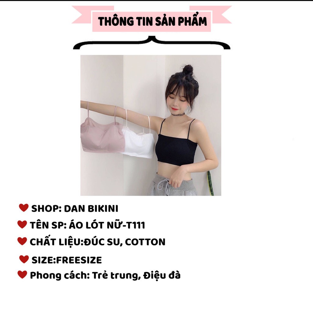 Áo Bra Nữ đúc su trơn quây 2 dây Không Gọng Nâng Ngực tôn vòng một gợi cảm mẫu T111