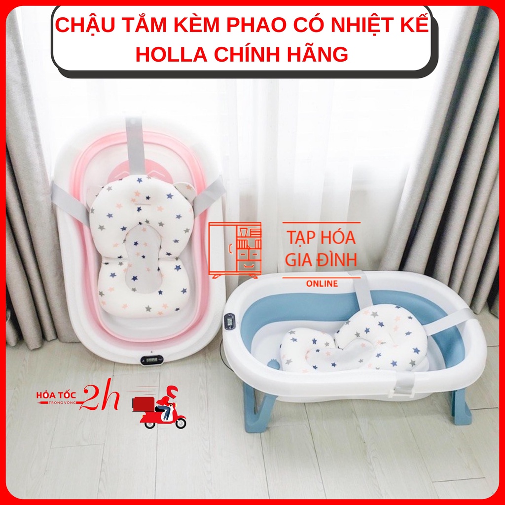 Chậu tắm gấp gọn có nhiệt kế kèm phao chính hãng holla cao cấp cho bé