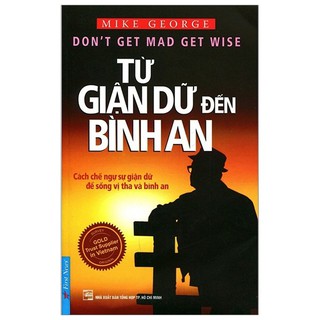 Sách - Từ Giận Dữ Đến Bình An (Tái Bản 2019)