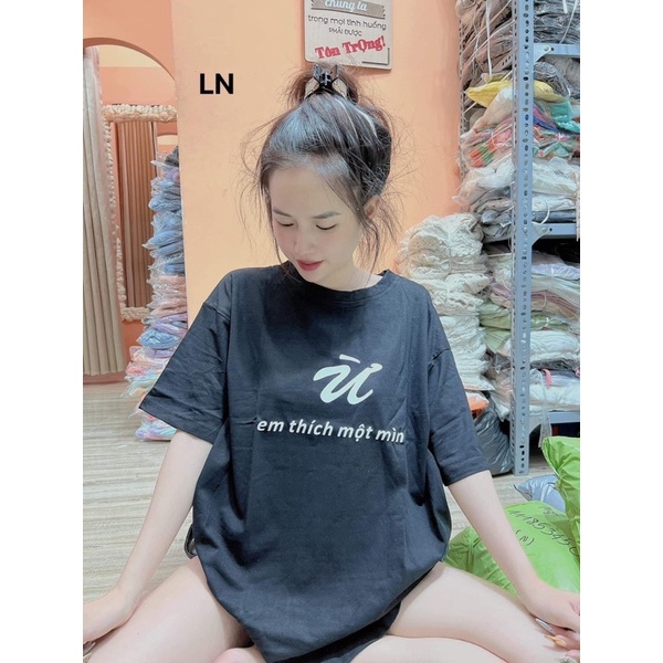 Áo phông chữ Em thích một mình DA6