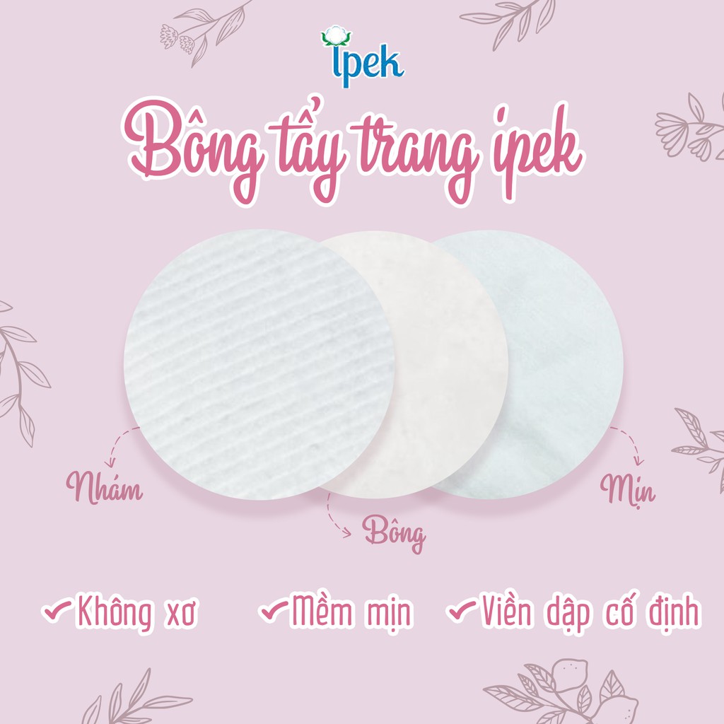 Bông Tẩy Trang Ipek 150 Miếng Hàng Cao Cấp Không Xơ Không Bung Nhập Khẩu Chính Hãng THỔ NHĨ KỲ