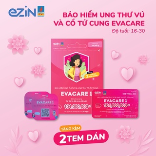 TOÀN QUỐC [Voucher giấy - COD] Bảo Hiểm Ezin PVI Ung thư vú và cổ tử cung - 16 đến 30 tuổi - 1 năm không đóng phí