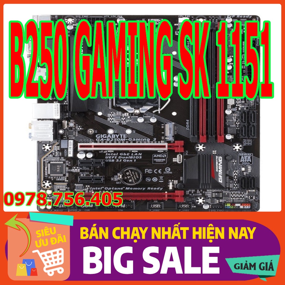 Main B250 GAMING SK1151 hàng đẹp CÁC HÃNG GIGA MSI....