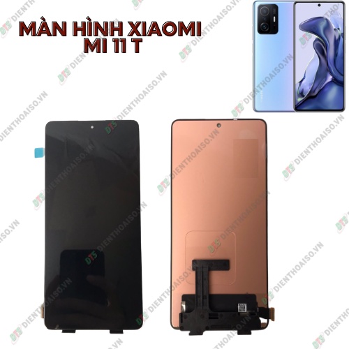 Màn hình xiaomi mi 11t 5g và mi 11t pro 5g