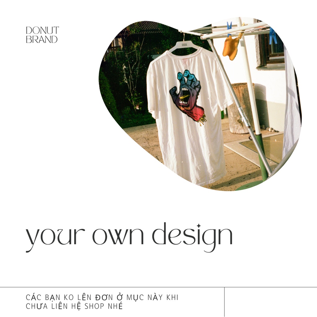 Your own design