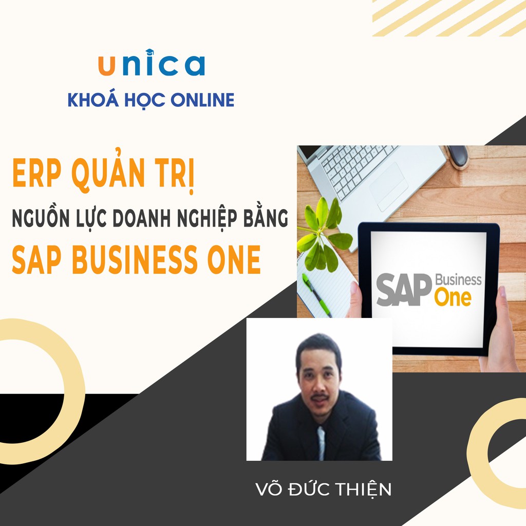 Khóa học ERP Quản trị nguồn lực doanh nghiệp bằng SAP Business One UNICA