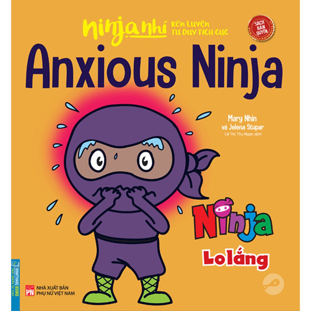 Sách - Ninja Nhí - Rèn Luyện Tư Duy Tích Cực - Ninja Lo Lắng