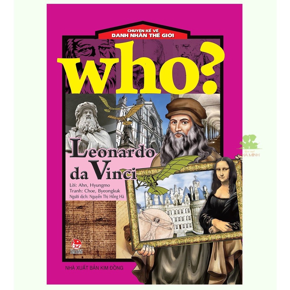 Sách – Who? Chuyện Kể Về Danh Nhân Thế Giới LEONARDO DA VINCI