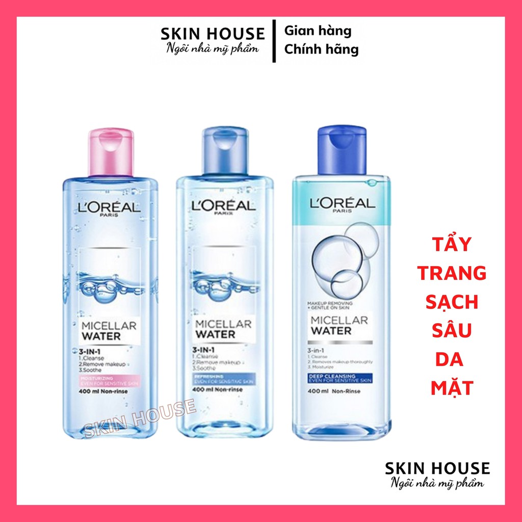 Sẵn - Nước Tẩy Trang Loreal Micellar Water 3-in-1 - Skinhouse