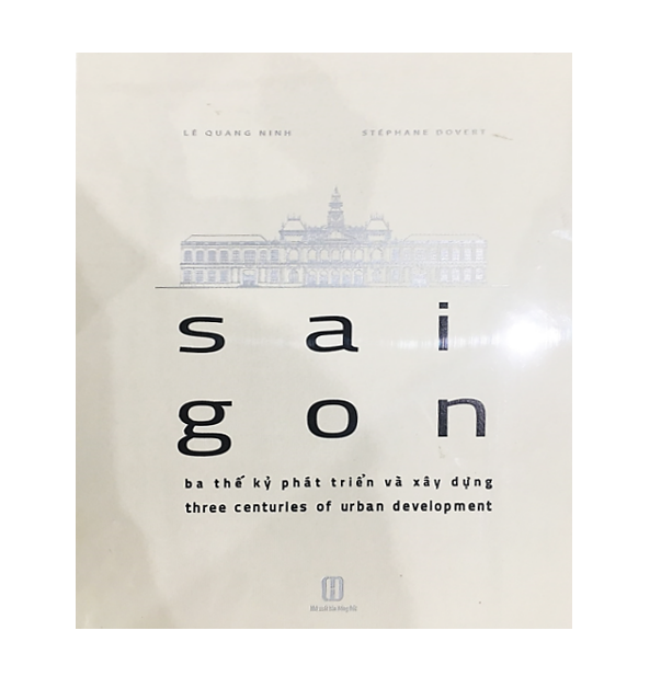 Sách - Sai Gon - Ba Thế Kỉ Phát Triển Và Xây Dựng - Song Ngữ Việt - Anh (Tái Bản 2015)